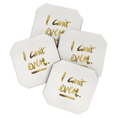 Cat Coquillette I Cant Even Gold Ink Coaster Set