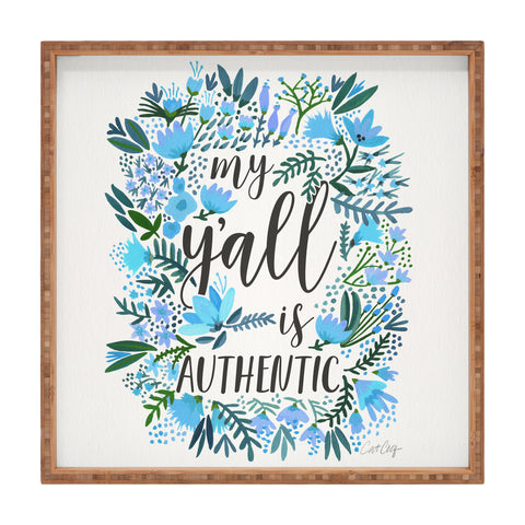 Cat Coquillette My Yall Is Authentic Square Tray