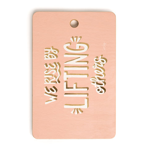 Cat Coquillette We Rise By Lifting Others Blush and Gold Cutting Board Rectangle