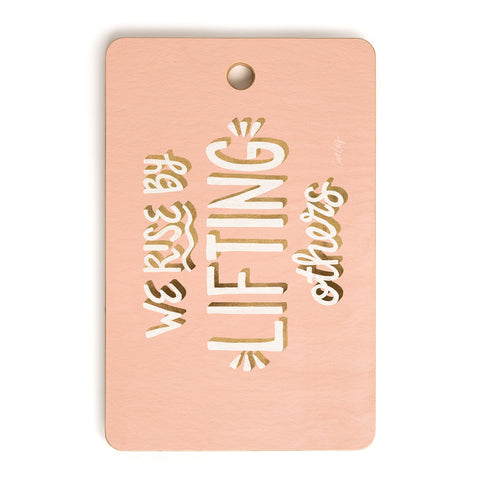 Cat Coquillette We Rise By Lifting Others Blush and Gold Cutting Board Rectangle
