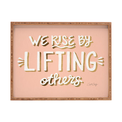 Cat Coquillette We Rise By Lifting Others Blush and Gold Rectangular Tray