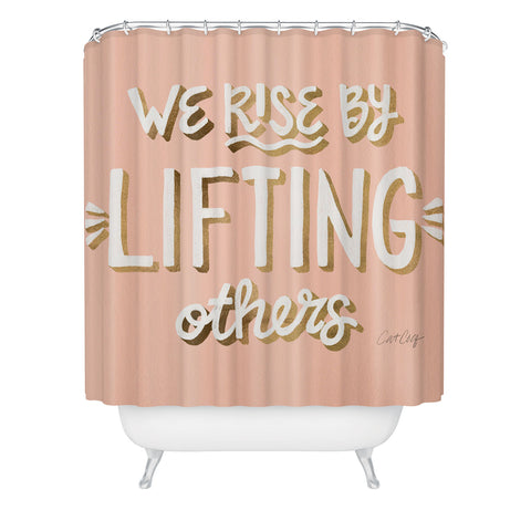 Cat Coquillette We Rise By Lifting Others Blush and Gold Shower Curtain