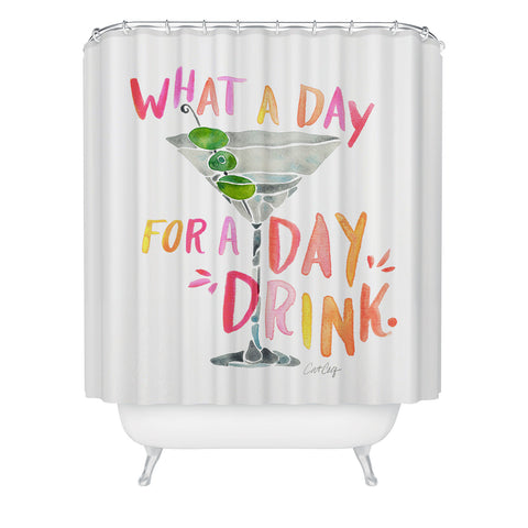 Cat Coquillette What a Day for a Day Drink Shower Curtain