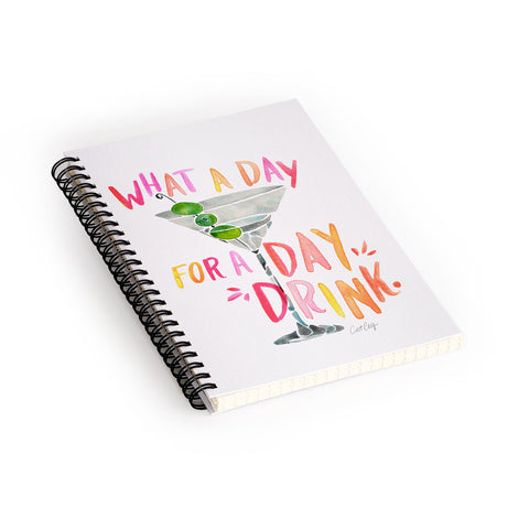 Cat Coquillette What a Day for a Day Drink Spiral Notebook