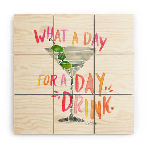 Cat Coquillette What a Day for a Day Drink Wood Wall Mural