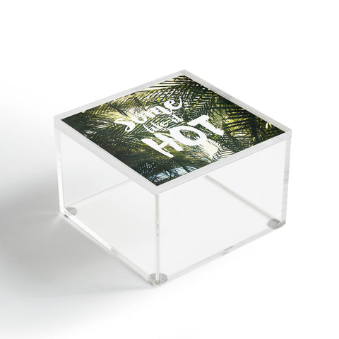 Catherine McDonald Some Like It Hot Acrylic Box