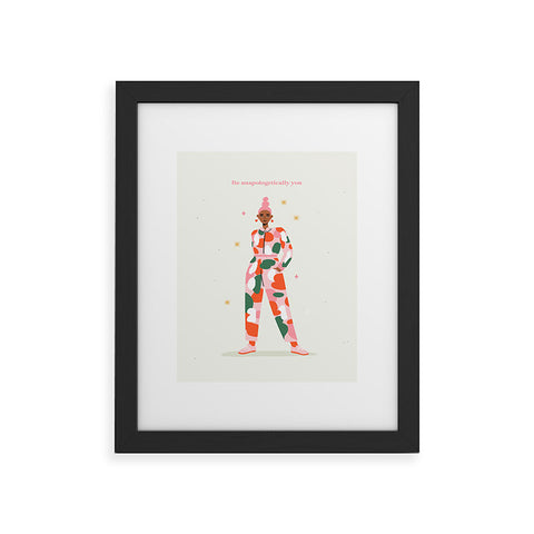 Charly Clements Be Unapologetically You Framed Art Print