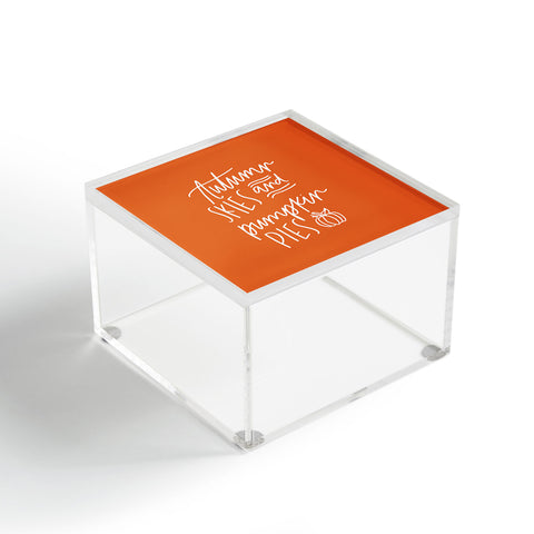 Chelcey Tate Autumn Skies And Pumpkin Pies Orange Acrylic Box