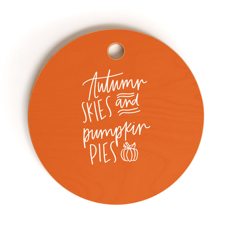 Chelcey Tate Autumn Skies And Pumpkin Pies Orange Cutting Board Round