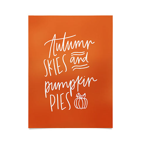 Chelcey Tate Autumn Skies And Pumpkin Pies Orange Poster
