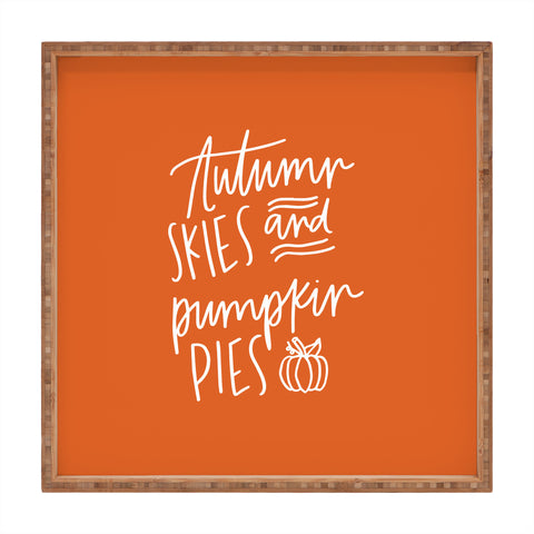 Chelcey Tate Autumn Skies And Pumpkin Pies Orange Square Tray