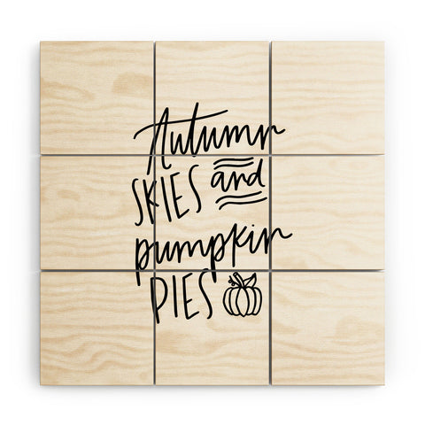 Chelcey Tate Autumn Skies And Pumpkin Pies Wood Wall Mural