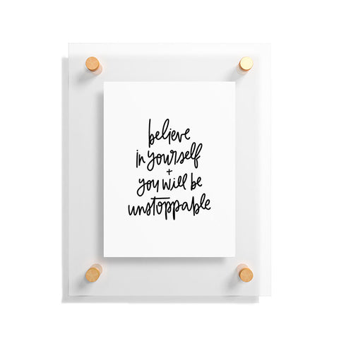 Chelcey Tate Be Unstoppable BW Floating Acrylic Print