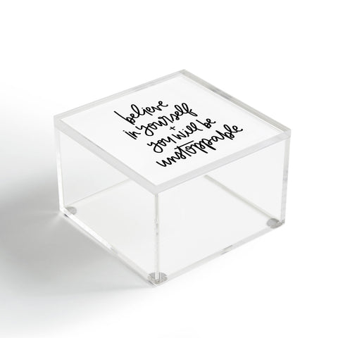Chelcey Tate Be Unstoppable BW Acrylic Box