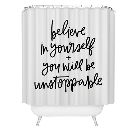 Chelcey Tate Be Unstoppable BW Shower Curtain