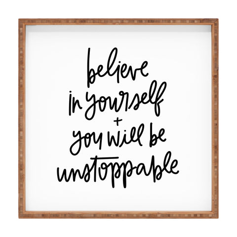 Chelcey Tate Be Unstoppable BW Square Tray