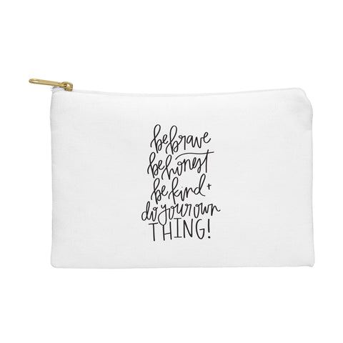 Chelcey Tate Brave Honest Kind Pouch