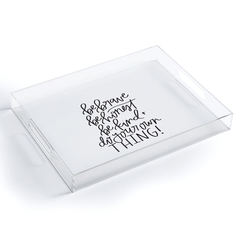Chelcey Tate Brave Honest Kind Acrylic Tray