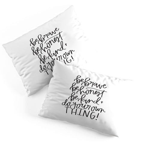 Chelcey Tate Brave Honest Kind Pillow Shams