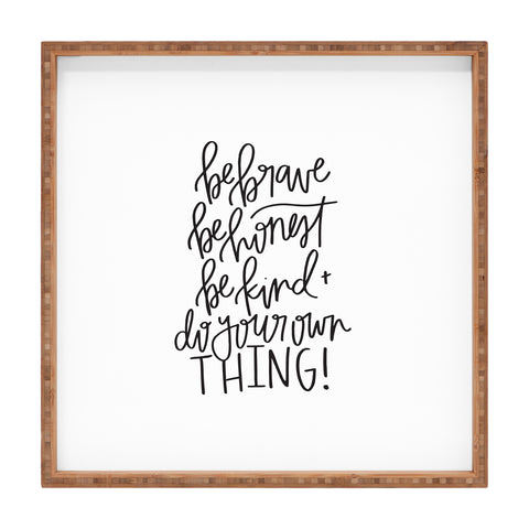 Chelcey Tate Brave Honest Kind Square Tray