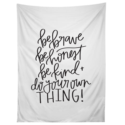 Chelcey Tate Brave Honest Kind Tapestry