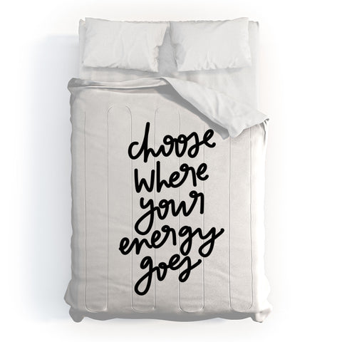 Chelcey Tate Choose Where Your Energy Goes BW Comforter