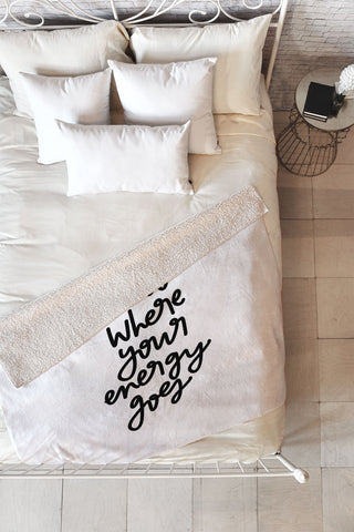 Chelcey Tate Choose Where Your Energy Goes BW Fleece Throw Blanket