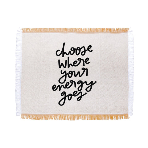 Chelcey Tate Choose Where Your Energy Goes BW Throw Blanket