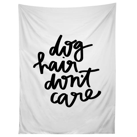 Chelcey Tate Dog Hair Dont Care Tapestry