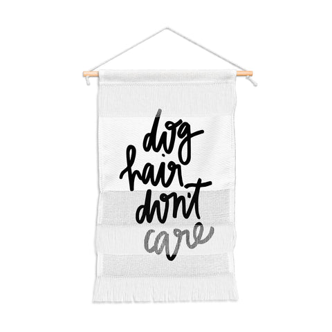 Chelcey Tate Dog Hair Dont Care Wall Hanging Portrait