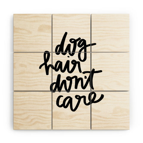 Chelcey Tate Dog Hair Dont Care Wood Wall Mural