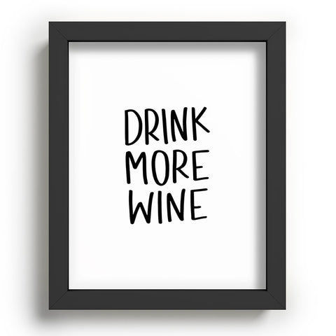 Chelcey Tate Drink More Wine Recessed Framing Rectangle
