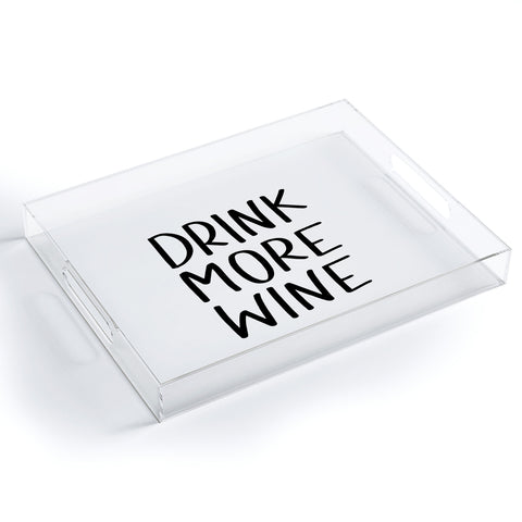 Chelcey Tate Drink More Wine Acrylic Tray
