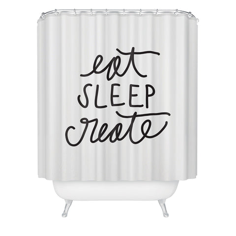 Chelcey Tate Eat Sleep Create Shower Curtain