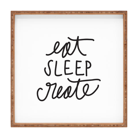 Chelcey Tate Eat Sleep Create Square Tray