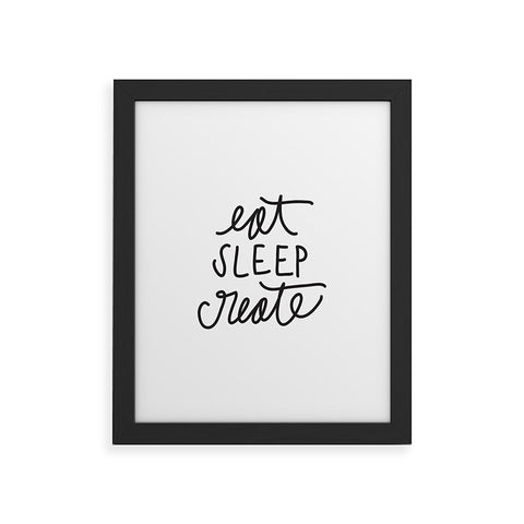 Chelcey Tate Eat Sleep Create Framed Art Print
