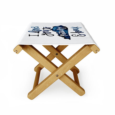 Chelcey Tate I Love You to Kentucky and Back Folding Stool