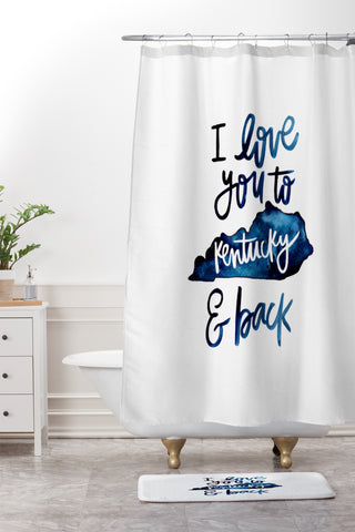 Chelcey Tate I Love You to Kentucky and Back Shower Curtain And Mat