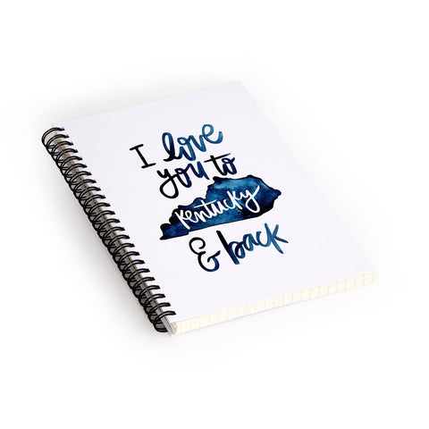 Chelcey Tate I Love You to Kentucky and Back Spiral Notebook