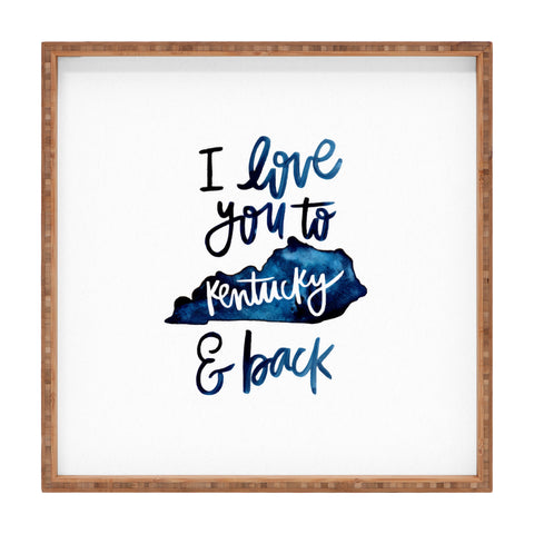 Chelcey Tate I Love You to Kentucky and Back Square Tray