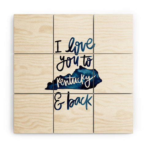 Chelcey Tate I Love You to Kentucky and Back Wood Wall Mural