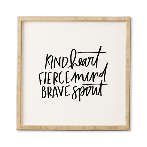 Chelcey Tate Kind Heart Fierce Mind Brave Spirit Framed Wall Art