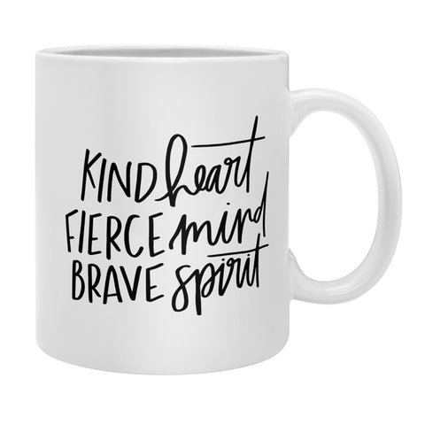 Chelcey Tate Kind Heart Fierce Mind Brave Spirit Coffee Mug