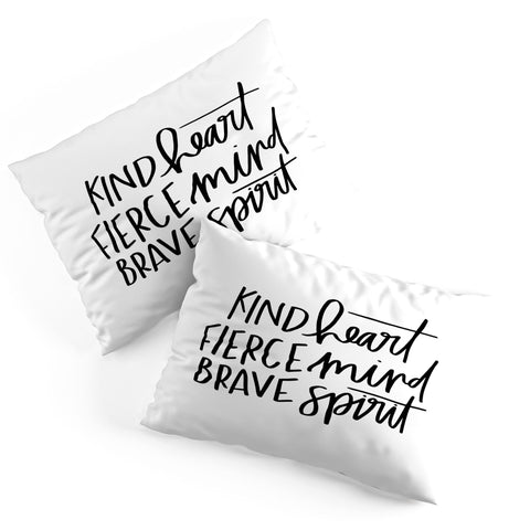 Chelcey Tate Kind Heart Fierce Mind Brave Spirit Pillow Shams