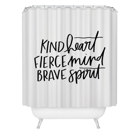 Chelcey Tate Kind Heart Fierce Mind Brave Spirit Shower Curtain