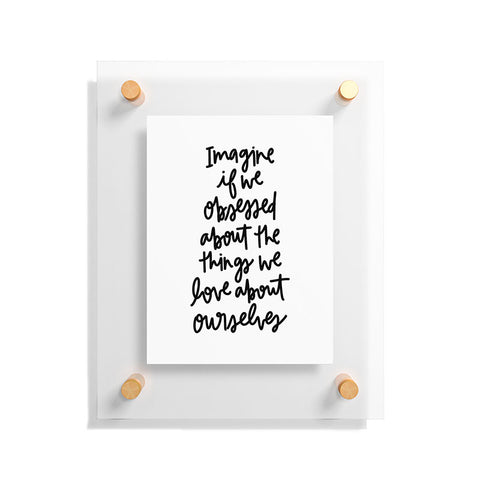 Chelcey Tate Love Yourself BW Floating Acrylic Print