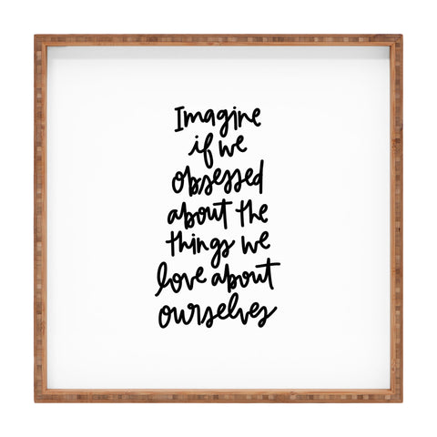 Chelcey Tate Love Yourself BW Square Tray