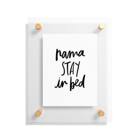 Chelcey Tate NamaSTAY In Bed Floating Acrylic Print