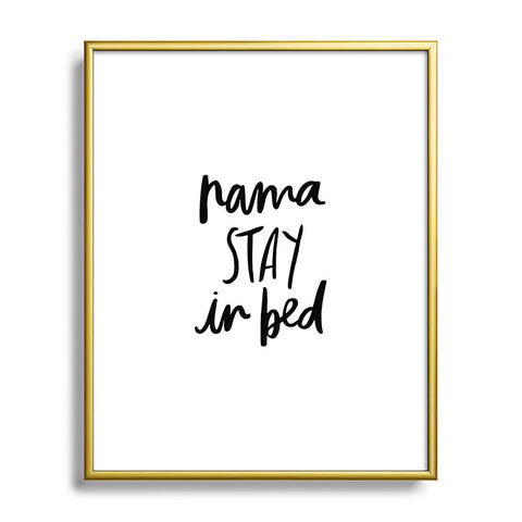 Chelcey Tate NamaSTAY In Bed Metal Framed Art Print