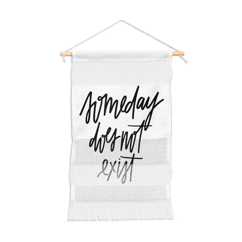 Chelcey Tate Someday Does Not Exist Wall Hanging Portrait